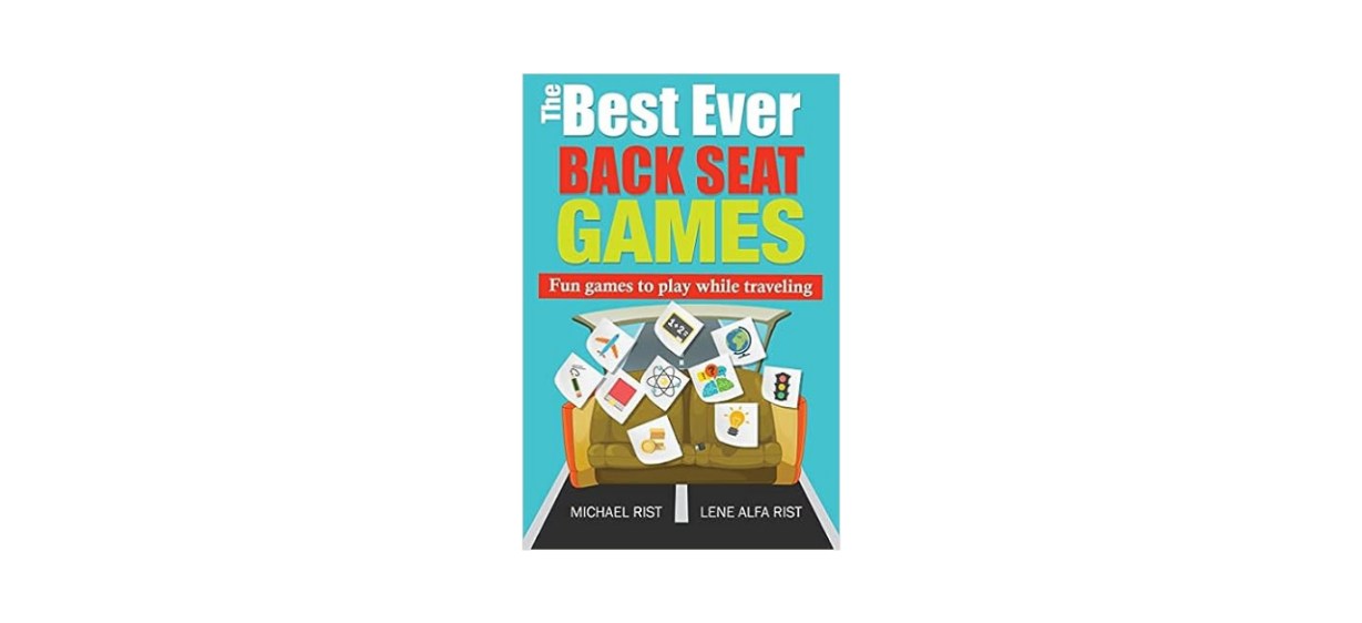 The Best Ever Back Seat Games: Fun games to play while you are traveling